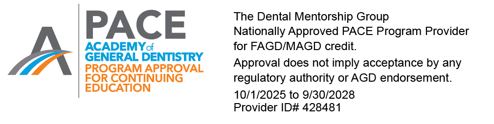 Academy of General Dentistry PACE Program Approval — The Dental Mentorship Group, Provider ID 428481